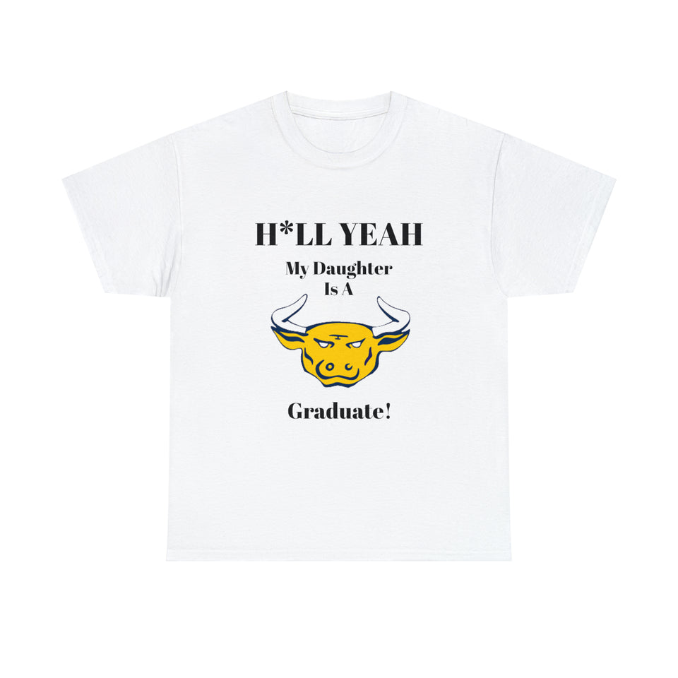 H*ll Yeah My Daughter Is A Johnson C. Smith Graduate Unisex Heavy Cotton Tee