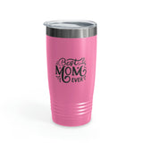 Best Mom Ever Ringneck Tumbler, 20oz